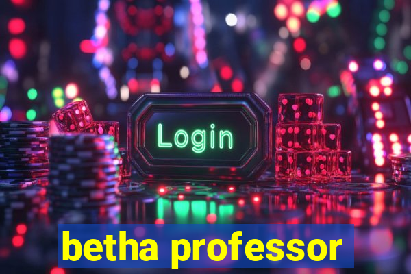 betha professor